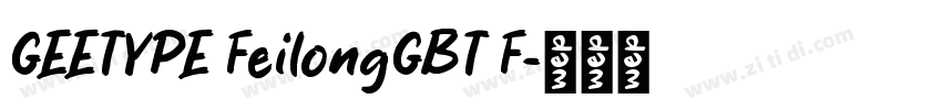 GEETYPE FeilongGBT F字体转换